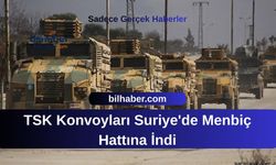 TSK Konvoyları Suriye'de Menbiç Hattına İndi