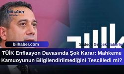 TÜİK Enflasyon Davasında Şok Karar: Mahkeme Kamuoyunun Bilgilendirilmediğini Tescilledi mi?