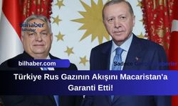 Türkiye Rus Gazının Akışını Macaristan'a Garanti Etti!