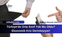 Türkiye'de Orta Sınıf Yok Mu Oldu? Ekonomik Kriz Derinleşiyor!