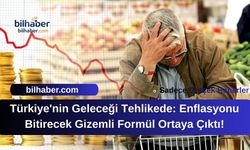 Türkiye'nin Geleceği Tehlikede: Enflasyonu Bitirecek Gizemli Formül Ortaya Çıktı!
