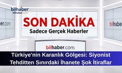 Türkiye'nin Karanlık Gölgesi: Siyonist Tehditten Sınırdaki İhanete Şok İtiraflar