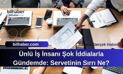 Ünlü İş İnsanı Şok İddialarla Gündemde: Servetinin Sırrı Ne?