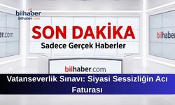 Vatanseverlik Sınavı: Siyasi Sessizliğin Acı Faturası