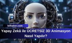 Yapay Zekâ ile ÜCRETSİZ 3D Animasyon Nasıl Yapılır?