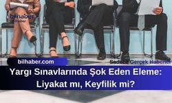 Yargı Sınavlarında Şok Eden Eleme: Liyakat mı, Keyfilik mi?
