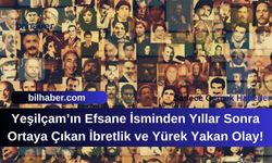 Yeşilçam’ın Efsane İsminden Yıllar Sonra Ortaya Çıkan İbretlik ve Yürek Yakan Olay!