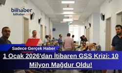 1 Ocak 2026'dan İtibaren GSS Krizi: 10 Milyon Mağdur Oldu!