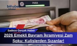 2026 Emekli Bayram İkramiyesi Zam Şoku: Kulislerden Sızanlar!