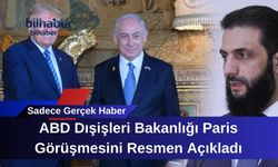 ABD Dışişleri Bakanlığı Paris Görüşmesini Resmen Açıkladı