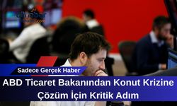 ABD Ticaret Bakanından Konut Krizine Çözüm İçin Kritik Adım