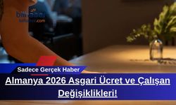 Almanya 2026 Asgari Ücret ve Çalışan Değişiklikleri!