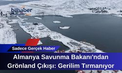 Almanya Savunma Bakanı'ndan Grönland Çıkışı: Gerilim Tırmanıyor