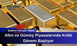 Altın ve Gümüş Piyasalarında Kritik Dönem Başlıyor