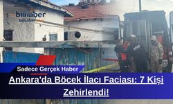 Ankara'da Böcek İlacı Faciası: 7 Kişi Zehirlendi!