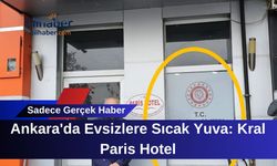Ankara'da Evsizlere Sıcak Yuva: Kral Paris Hotel