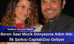 Beren Saat Müzik Dünyasına Adım Attı: İlk Şarkısı CapitaliZoo Geliyor