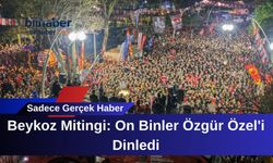 Beykoz Mitingi: On Binler Özgür Özel'i Dinledi