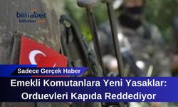 Emekli Komutanlara Yeni Yasaklar: Orduevleri Kapıda Reddediyor