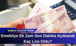 Emekliye Ek Zam Son Dakika Açıklandı Kaç Lira Oldu?