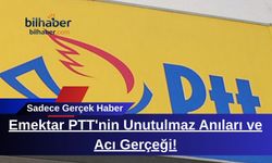Emektar PTT'nin Unutulmaz Anıları ve Acı Gerçeği!
