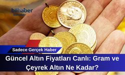 Güncel Altın Fiyatları Canlı: Gram ve Çeyrek Altın Ne Kadar?