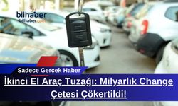 İkinci El Araç Tuzağı: Milyarlık Change Çetesi Çökertildi!