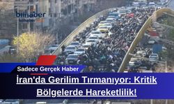 İran'da Gerilim Tırmanıyor: Kritik Bölgelerde Hareketlilik!