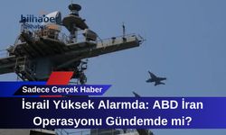 İsrail Yüksek Alarmda: ABD İran Operasyonu Gündemde mi?