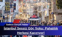İstanbul Sessiz Göç Şoku: Pahalılık Herkesi Kaçırıyor!