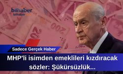 MHP'li Başkan'dan Emeklilere Şükürsüzlük Eleştirisi