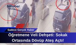 Öğretmene Veli Dehşeti: Sokak Ortasında Dövüp Ateş Açtı!