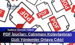PDF İpuçları: Çalışmayı Kolaylaştıran Gizli Yöntemler Ortaya Çıktı!