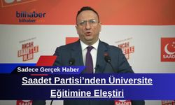 Saadet Partisi’nden Üniversite Eğitimine Eleştiri