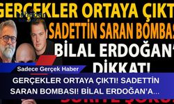 Saadettin Saran Skandalı Patladı! Bilal Erdoğan Şoku!