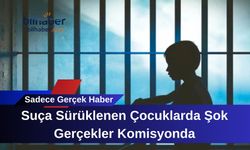 Suça Sürüklenen Çocuklarda Şok Gerçekler Komisyonda