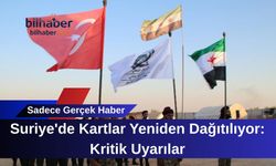 Suriye'de Kartlar Yeniden Dağıtılıyor: Kritik Uyarılar