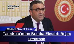 Tanrıkulu'ndan Bomba Eleştiri: Rejim Otokrasi!