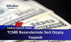TCMB Rezervlerinde Sert Düşüş Yaşandı