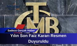 Yılın Son Faiz Kararı Resmen Duyuruldu