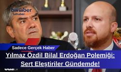 Yılmaz Özdil Bilal Erdoğan Polemiği: Sert Eleştiriler Gündemde!
