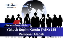 Yüksek Seçim Kurulu (YSK) 135 Personel Alacak
