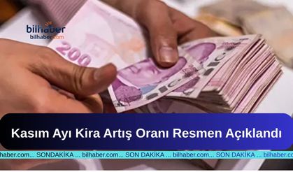 Kasım Ayı Kira Artış Oranı Resmen Açıklandı