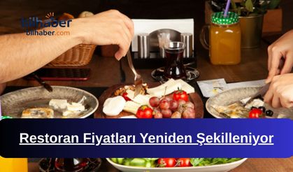 Restoran Fiyatları Yeniden Şekilleniyor