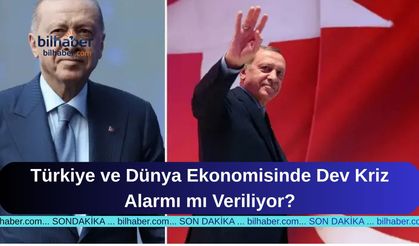 Türkiye ve Dünya Ekonomisinde Dev Kriz Alarmı mı Veriliyor?