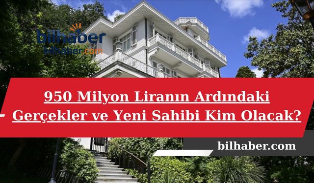 950 Milyon Liranın Ardındaki Gerçekler ve Yeni Sahibi Kim Olacak?