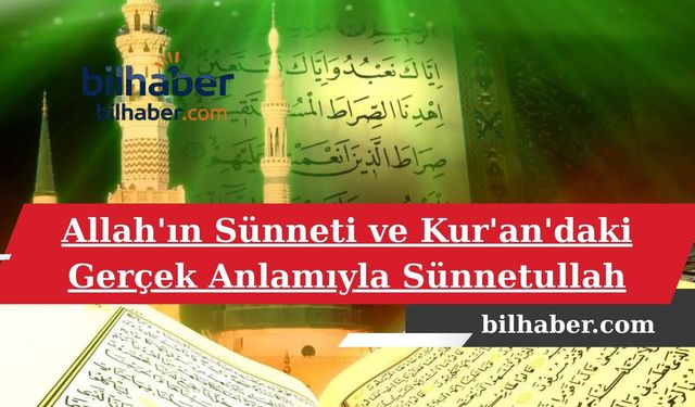 Allah'ın Sünneti ve Kur'an'daki Gerçek Anlamıyla Sünnetullah
