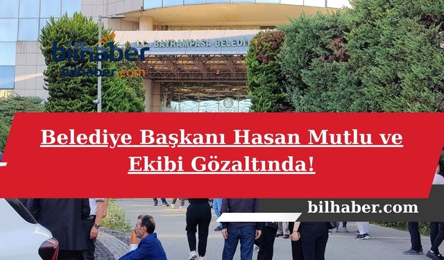 Belediye Başkanı Hasan Mutlu ve Ekibi Gözaltında!