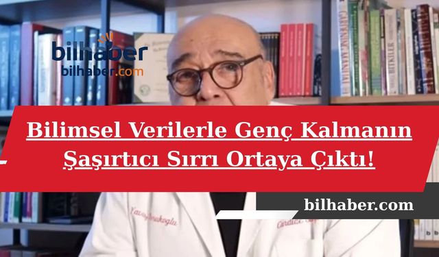 Bilimsel Verilerle Genç Kalmanın Şaşırtıcı Sırrı Ortaya Çıktı!