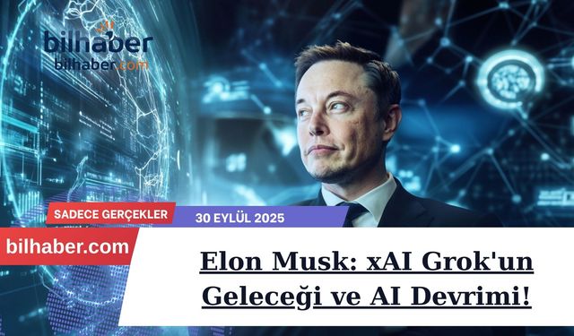 Elon Musk: xAI Grok'un Geleceği ve AI Devrimi!